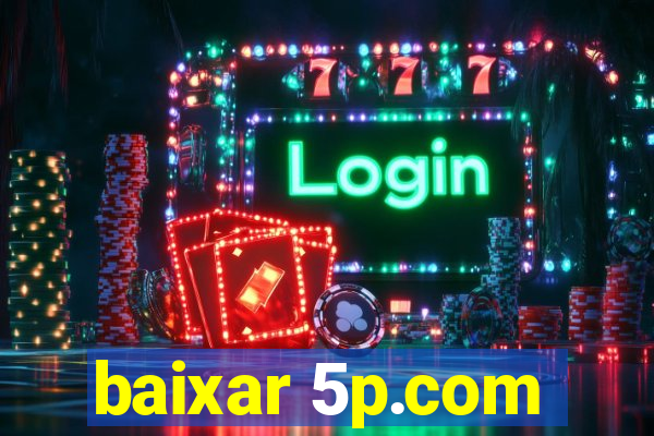 baixar 5p.com